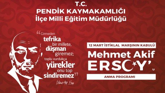 12 Mart İstiklal Marşımızın Kabulü ve Mehmet Akif Ersoy´u  Anma Programı