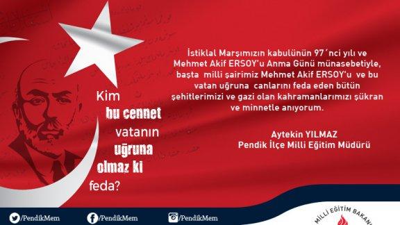 12 Mart İstiklal Marşımızın Kabulünün 97.Yılı ve Mehmet Akif Ersoy´u Anma Mesajı