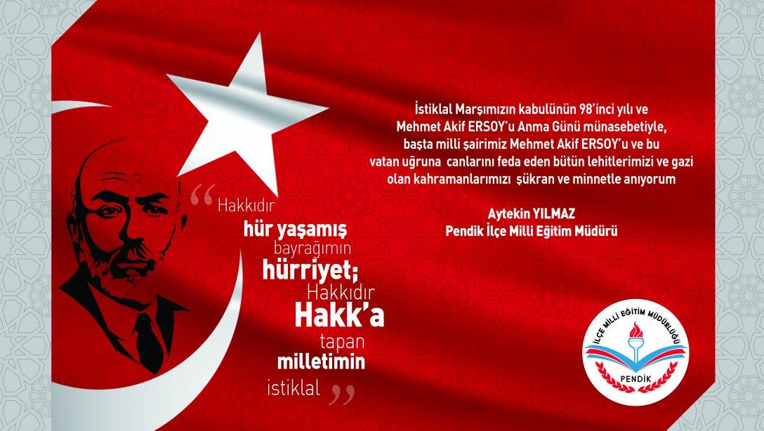 12 Mart İstiklal Marşımızın Kabulünün 98.Yılı ve Mehmet Akif Ersoy´u Anma Mesajı