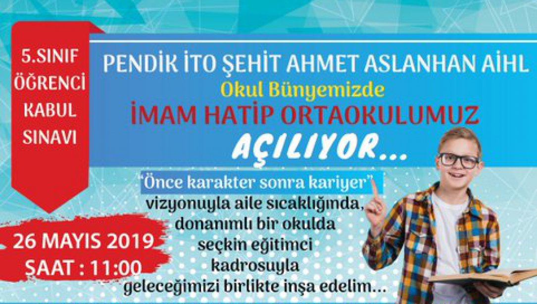 Pendik ilçemizin marka okulu Pendik İTO Şehit Ahmet Aslanhan AİHL´nin bünyesinde, İmam Hatip Ortaokulu Açılıyor.