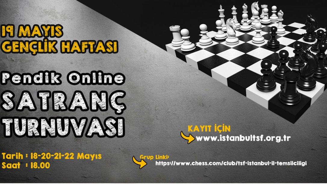 19 Mayıs Gençlik Haftası Pendik Online Satranç Turnuvası Başlıyor.