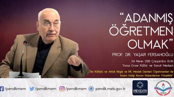 Prof. Dr. Yaşar Fersahoğlu ile Adanmış Öğretmen Olmak Konulu Söyleşi